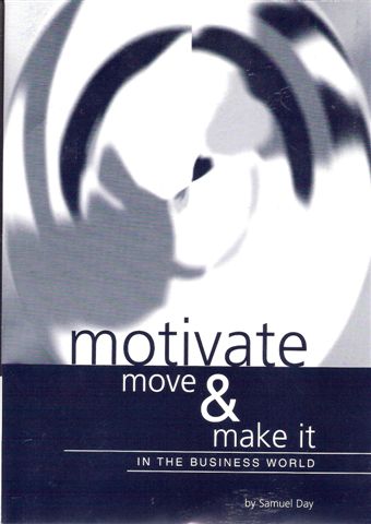 Motivate Move & Make-it ...in the business world